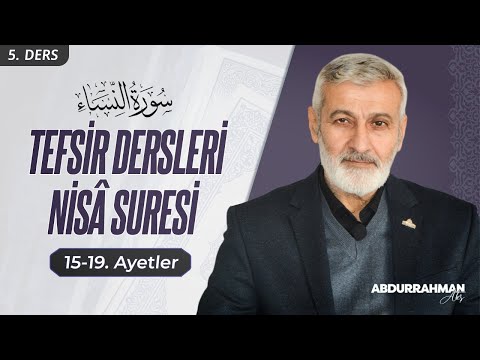 58. Ders (Ses Kaydı) | Nisa Sûresi (15-19) Tefsiri | Abdurrahman Ateş