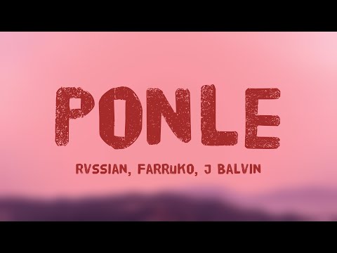 Ponle - Rvssian, Farruko, J Balvin (Lyrics Version) 🪲