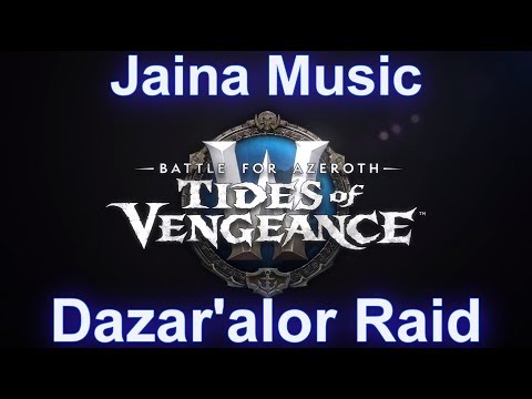 Jaina Raid Music (Intro) | Battle of Dazar'alor | Tides of Vengeance Music Patch 8.1