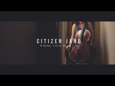 Citizen Jane - Where Your Heart Is