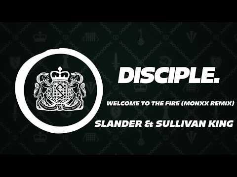 Slander & Sullivan King - Welcome To The Fire (MONXX Remix)