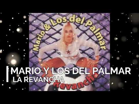 MARIO Y LOS DEL PALMAR - LA REVANCHA