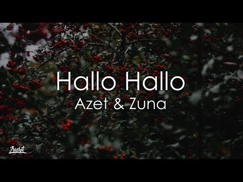 AZET & ZUNA - HALLO HALLO (Lyrics / Lyric Video)