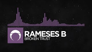 [Chillout] - Rameses B - Broken Trust