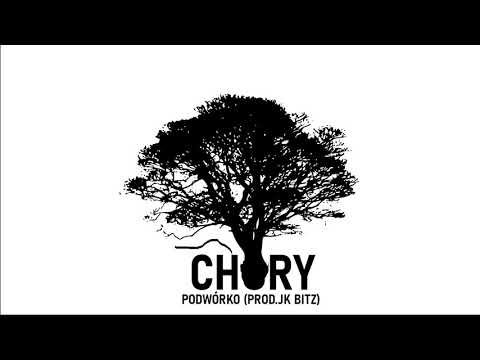 Chory - Podwórko (Prod.JK BITZ)