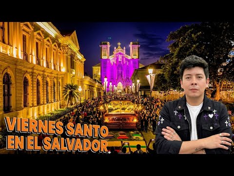 Centro histórico de San Salvador viernes santo 