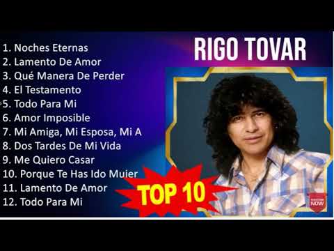 😎 Rigo Tovar MIX 🔥 Top Best Songs 🔊 Greatest Hits  Full Album 🔊 Tovar