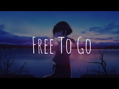 「Nightcore」- Free To Go (Seeb, Highasakite)