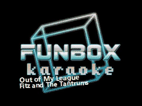 Fitz and The Tantrums - Out of My League (Funbox Karaoke, 2013)