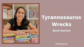 Tyrannosaurus Wrecks Book Review | FunJungle | Stuart Gibbs