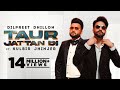 Dilpreet Dhillon Taur Jattan Di Kulbir Jhinjer Latest Punjabi Song 2022 New Punjabi Song 2022