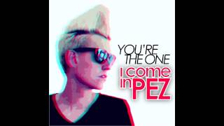 i come in PEZ - You're the One (Radio Edit) (Audio) (Produced by Toby Traxx)