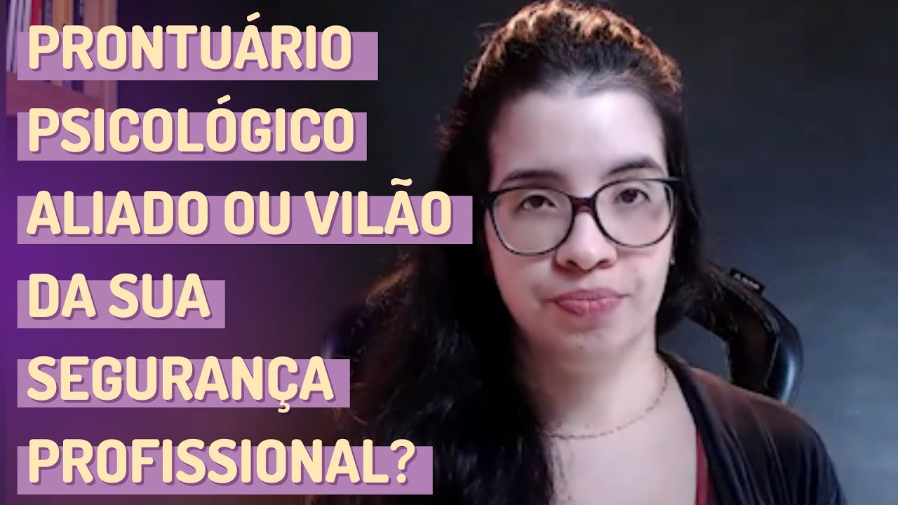 Prontuário Psicológico: aliado ou vilão da sua segurança profissional?