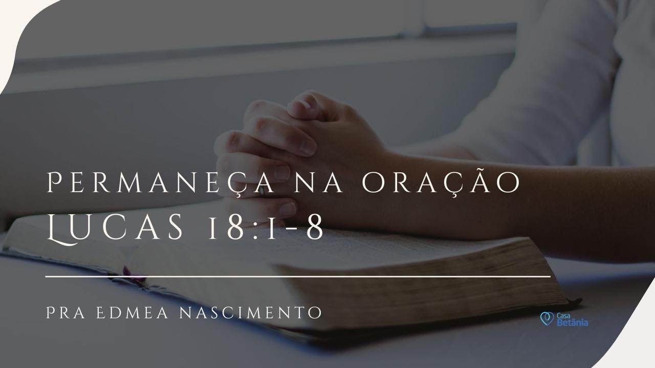 CASA BETÂNIA  JARDIM BRASIL l PERMANEÇA EM ORAÇÃO l PRº EDMEA CARDOSO l 15  SETEMBRO  2024