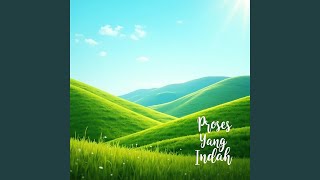 Download lagu Proses Yang Indah mp3