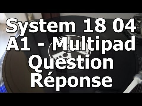 System 18 04 - A1 - Multipad - Question Réponse