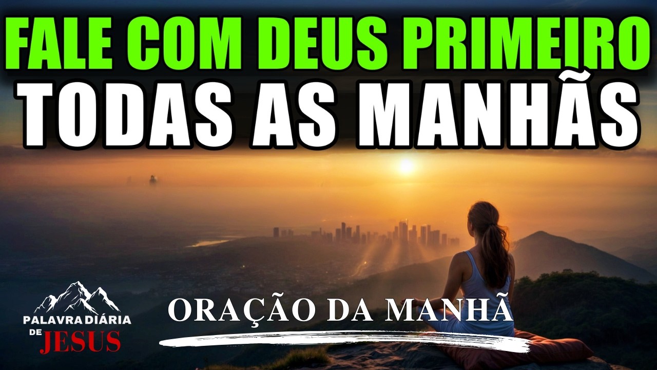 Comece o Dia com Fé e um Coração Aberto ao Senhor | Poderosa Oração da Manhã
