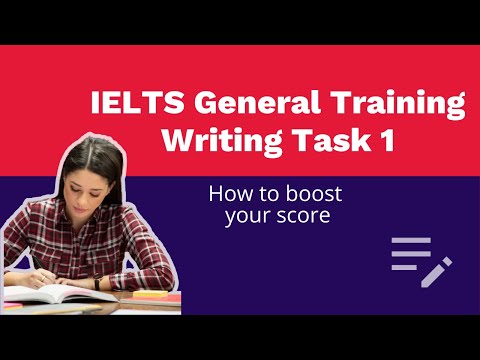 IELTS General Training Writing Task 1: how to boost your score