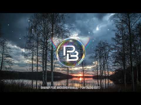 Sharam feat Anousheh khalili - Fun (Radio Edit)