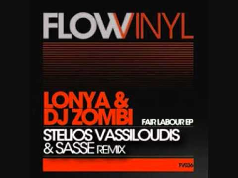 Lonya & DJ Zombi - Fair Labour (Stelios Vassiloudis & Sasse Remix).wmv