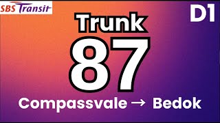 SBS Transit Trunk 87 (Direction 1) | Hyperlapse & Route Visual