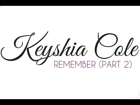 Keyshia Cole - Remember (Part 2) (New Single) (Video + Lyrics) [DiiJai Cover]