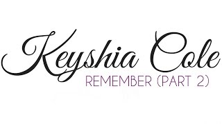 Keyshia Cole - Remember (Part 2) (New Single) (Video + Lyrics) [DiiJai Cover]