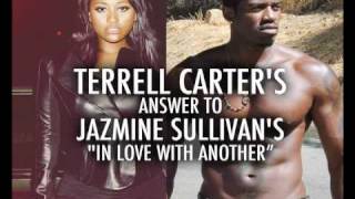 Promotional Audio- Terrell Carter&#39;s Answer to Jazmine Sullivan&#39;s &quot;In Love With Another&quot;