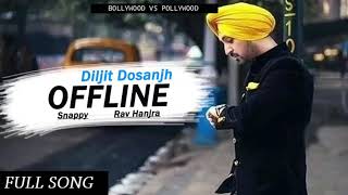 OFFLINE - Diljit Dosanjh || Sanppy || Confidental || Full Song HD Video