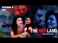 The Red Land S1 E8 The Chaos Flora Saini Abhimanyu Singh Govind Namdev Web Series