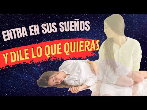 COMO ENTRAR EN LOS SUEÑOS DE OTRAS PERSONAS, sueños compartidos