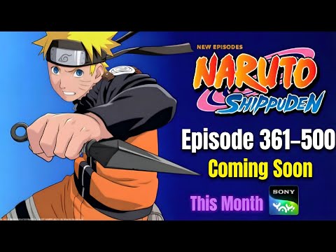 Finally? 😄 Naruto Shippuden Episode 361 & 362 Hindi Dub Release Date On Sony Yay |