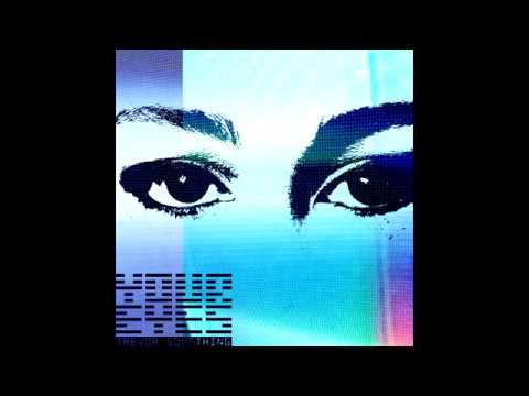 Trevor Something - Your Eyes
