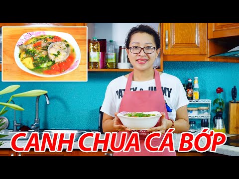 Canh Chua Cá Bớp Thơm Ngon Hấp Dẫn Trong Những Ngày Hè - Chuẩn Cơm Mẹ Nấu - Bếp Son!