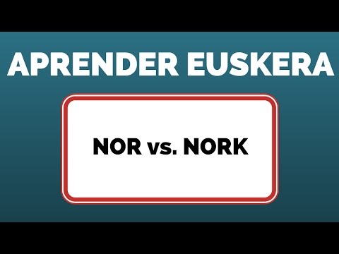 Aprender euskera: NOR vs. NORK