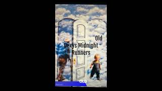 Dexys Midnight Runners Old by Uncle Cliffy