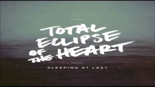 Sleeping at Last - Total Eclipse of the Heart