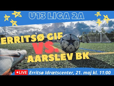 U13 Liga 2A: Erritsø GIF - Aarslev BK, 21. maj 2022.