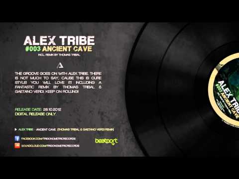 Alex Tribe - Ancient Cave (Thomas Tribal & Gaetano Verdi Remix) [Trigonometric Records]