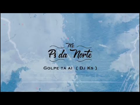 MC PS DA NORTE - GOLPE TA AI (DJ KS) LIRYC VIDEO OFICIAL