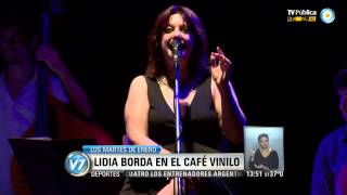 Visión 7: Lidia Borda, con Yupanqui y clásicos del tango, en Café Vinilo