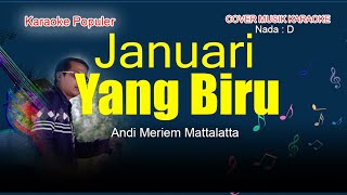 Download lagu JANUARI YANG BIRU - Karaoke Populer - Andi Meriem Mattalatta mp3