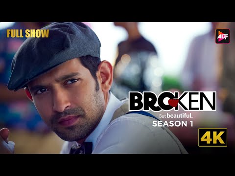 Broken But Beautiful - S1 Full Show 4k | Starring Vikrant Massey and Harleen Sethi