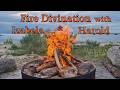 Fire Divination With Izabela And Harold