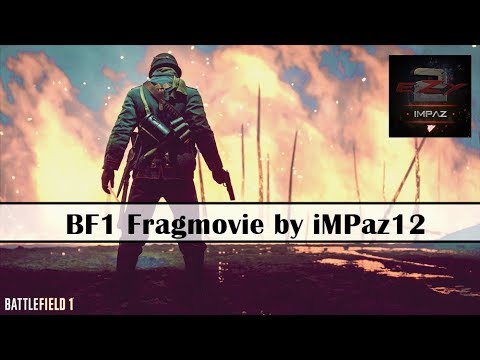 MY DEMONS | BF1 ("Competitive"?) Fragmovie by iMPaz12