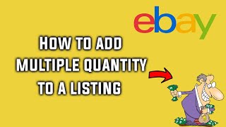 How to add Multiple Quantity to a Listing on eBay