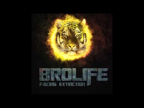 Brolife - Facing Extinction