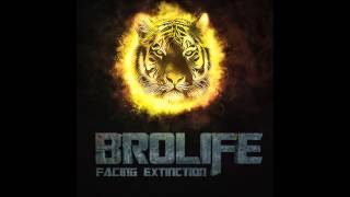 Brolife - Facing Extinction