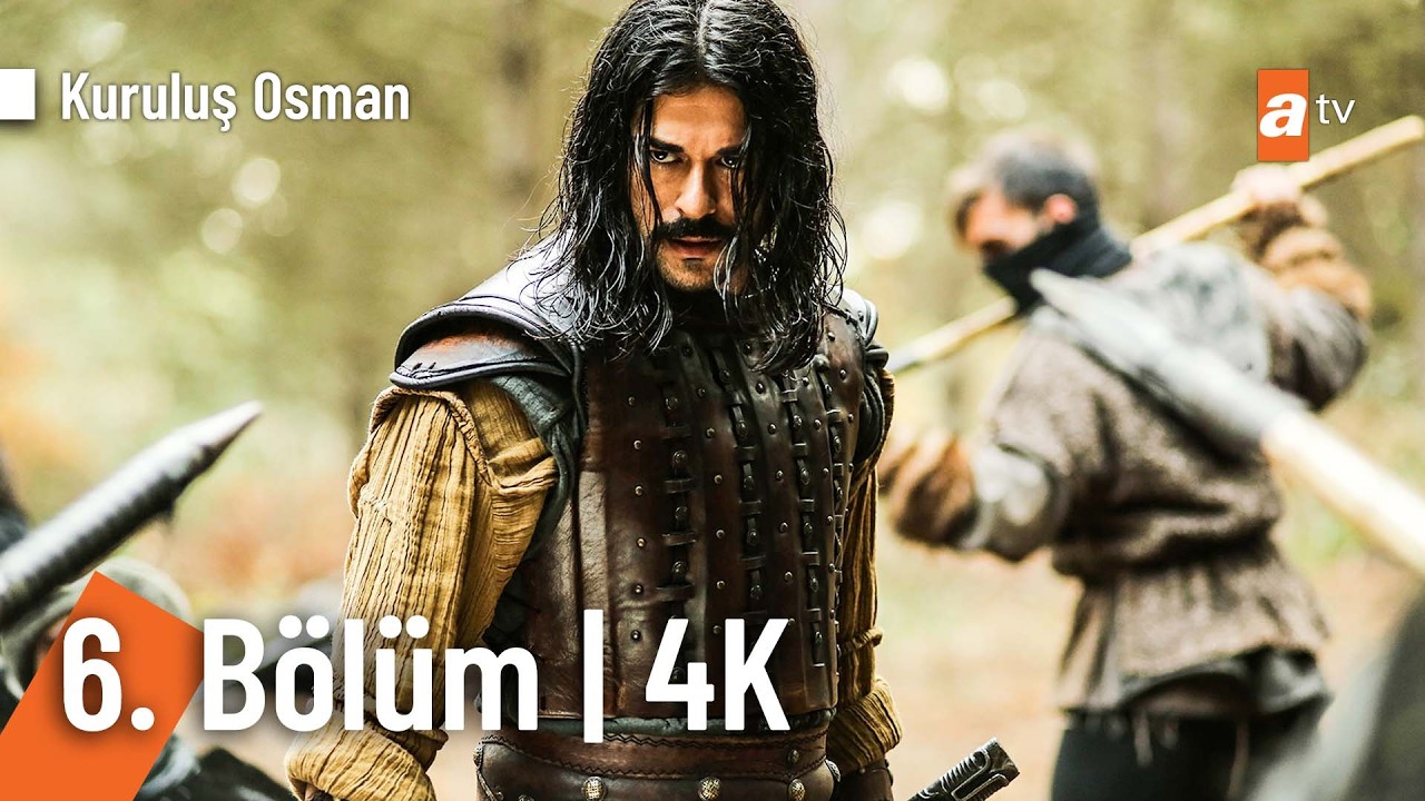 Kuruluş Osman 6. Bölüm | 4K Ultra HD  @KurulusOsman ​