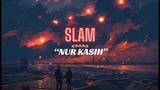 Download lagu SLAM - Nur Kasih Lyrics mp3